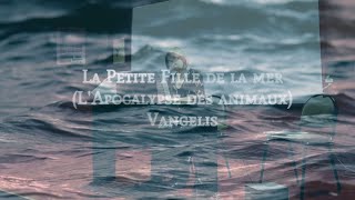 Vangelis La petite fille de la mer Apocalypse des animaux par Viktoria VolkovaGiannoni [upl. by Valley319]