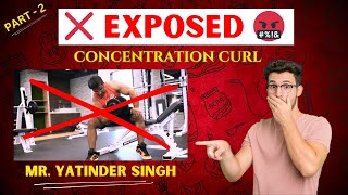 ❌EXPOSED MR YATINDER SINGH IN CONCENTRATION CURL PART  2  BY KEH KE LUNGA [upl. by Acir]