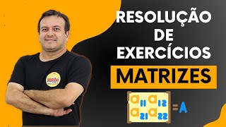 MATRIZES  RESOLUÇÃO DE EXERCÍCIOS [upl. by Berke267]