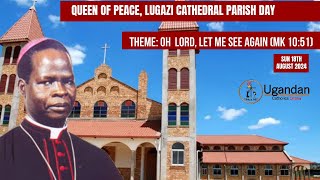 Queen Of Peace Lugazi Cathedral Parish Day Celebration 18th AUG 2024 [upl. by Anotal316]