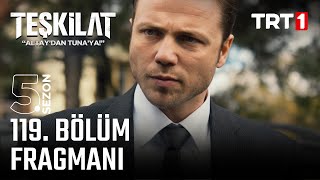 Teşkilat 119 Bölüm Fragmanı trt1 [upl. by Lau]