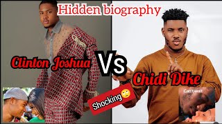 Chidi Dike VS Clinton Joshua Who is more Handsome Stylish and Richer Their Girlfriend Houses [upl. by Groveman572]