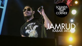 Jamrud  Kabari Aku  Sounds From The Corner Live 20 [upl. by Sibby]