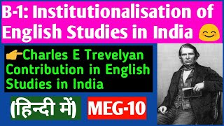 Charles E Trevelyan Contribution in English Studies in India  MEG10 English Studies in India [upl. by Revilo]