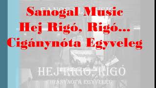 Sanogal music  Hej Rigó Rigó te sárga csikó  Romadal Egyveleg [upl. by Jahdai]