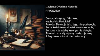 Wiersz Cypriana Norwida  FRASZKA [upl. by Gagliano]