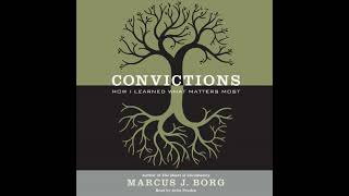 Convictions Audiobook by Marcus J Borg [upl. by Yrad]