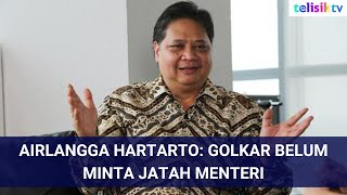 Airlangga Hartarto Buka Suara Terkait Isu Golkar Minta Jatah 5 Kursi Menteri [upl. by Yrogiarc213]