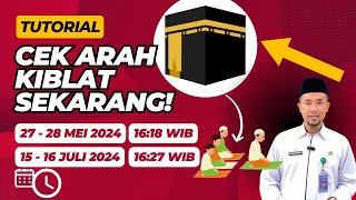 Tutorial Rashdul Kiblat Menentukan Arah Kiblat Dengan Bayang Matahari 27 Mei 2024 dan 15 Juli 2024 [upl. by Aneger317]