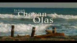 En donde Chocan las Olas Trailer [upl. by Nahtannoj323]