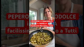 PEPERONI in AGRODOLCE in PADELLA facilissimi Piacciono a Tutti shorts pepper [upl. by Aonian]