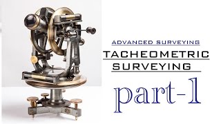 Lecture 2  Tacheometric Surveying  Theory  PART 1 [upl. by Hsan404]