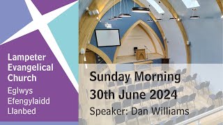 Lampeter Evangelical Church Morning Service 30th June 2024 [upl. by Haggerty986]