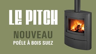 LE PITCH  Découvrez le poêle à bois SUEZ [upl. by Tik403]