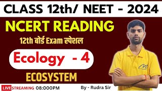 NCERT READING  Ecology  Ecosystem  NEET biology  biology CLASS 12TH By Rudra Sir [upl. by Yeruoc]