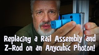 Replacing a Rail Assembly and ZRod on an Anycubic Photon [upl. by Golliner]