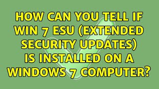 How can you tell if Win 7 ESU extended security updates is installed on a Windows 7 computer [upl. by Onyx]