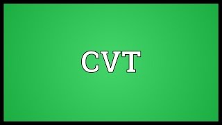 CVT Meaning [upl. by Sperling]