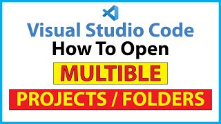 How To Open Multiple Projects  Folders In VS Code 2023 [upl. by Elden]