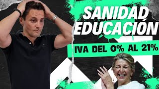 Incremento al 21 de IVA en Sanidad y Educación [upl. by Ursulina]