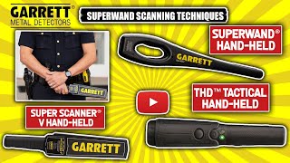 Garrett Superwand security wand metal detector Scanning Techniques [upl. by Zipah]