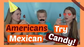 Americans Try Mexican Candy [upl. by Akirehs]