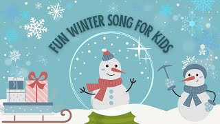 Winter Fun Song for Kids  Lets Play in the Snow [upl. by Carman]