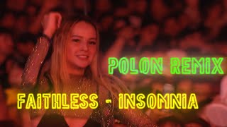 Faithless  Insomnia Polon Remix [upl. by Ennaxxor]