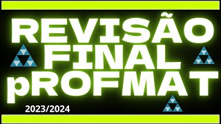 REVISÃO FINAL PROFMAT 20232024  ENA  Exame de acesso ao Mestrado Profissional 2024 Parte 7 [upl. by Airdnax]