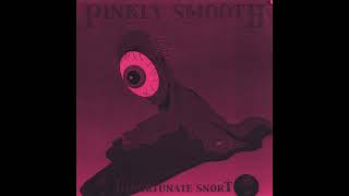 Pinkly Smooth Unfortunate Snort Full Album [upl. by Esinel753]