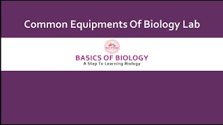 Equipments of Biology Lab  Name and Functions of some common lab Equipments  Basics Of Biology [upl. by Antoinette]