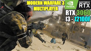 RTX 3060  I3 12100F  CALL OF DUTY MW3 Multiplayer BenchMark [upl. by Ydorb346]