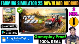 🔥Farming Simulator 25 Download Android  Finally I Played Farming Simulator 25 On Mobile [upl. by Macleod]