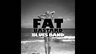 Fat Bastard Blues Band Whoop De Doo [upl. by Bernardine]