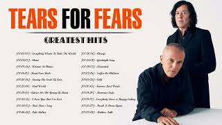 The Best Songs Of Tears For Fears  Tears For Fears Greatest Hits Full Album [upl. by Engud431]