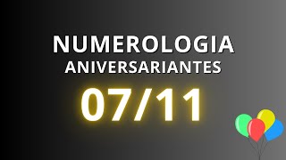 NUMEROLOGIA PARA ANIVERSARIANTES DO DIA 0711 [upl. by Iad]