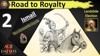 The Mountain Royals  Ismail 2 Road to Royalty  Droga do monarchii  Landslide Election [upl. by Roseann108]