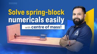 JEE 2025 Solve Spring Block System Numericals with Centre of Mass COM Frame [upl. by Itraa]