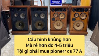 Đung vội mua pioneer cs 77A trước khi xem hết video này pioneer cs 770A pioneer cs 770 [upl. by Sigismondo]