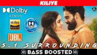 KILIYE SONG  BASS BOOSTED  ARM  DOLBY ATMOS  JBL  51 SURROUNDING  NXT LVL BASS [upl. by Weissberg827]