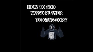 HOW TO ADD WASD TO GORILLA TAG COPY [upl. by Itsirhc371]