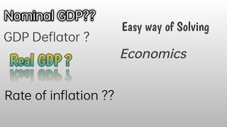 Calculation of Real Nominal GDP GDP deflator rate of inflation 2BBS BBA economics Economics [upl. by Norahc]