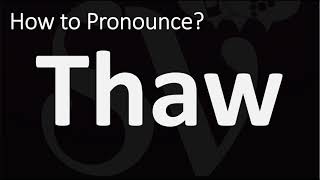 How to Pronounce Thaw CORRECTLY [upl. by Elamrej]