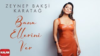 Zeynep Bakşi Karatağ  Bana Ellerini Ver I Official Music Video ©️ 2022 Kalan Müzik [upl. by Ahidam]