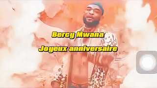 Bercy Mwana  Joyeux anniversaire Tam car le fils [upl. by Tarkany]