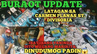 BURAOT UPDATE LATAGAN SA CARMEN PLANAS ST DIVISORIAIBAT IBANG PANINDA DITO MU LANG MAKIKITA😱 [upl. by Aicilihp]