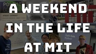 A Weekend in My Life at MIT Hackathons Clubs Sleep Deprivation Food and NonStop Fun [upl. by Durand]