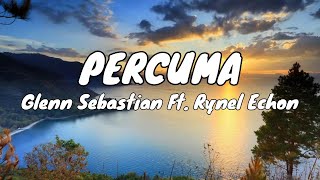 Glenn Sebastian Ft Rynel Echon  PERCUMA UNOFFICIAL Lyric Video [upl. by Frodina27]