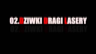 ROGAL DDL  DZIWKI DRAGI LASERY  FAZI  WOWO [upl. by Joris]