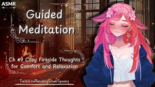 Guided Meditation Ep9 Cozy Fireside Thoughts for Comfort and Relaxation BendingSilverSpoons [upl. by Avehstab67]